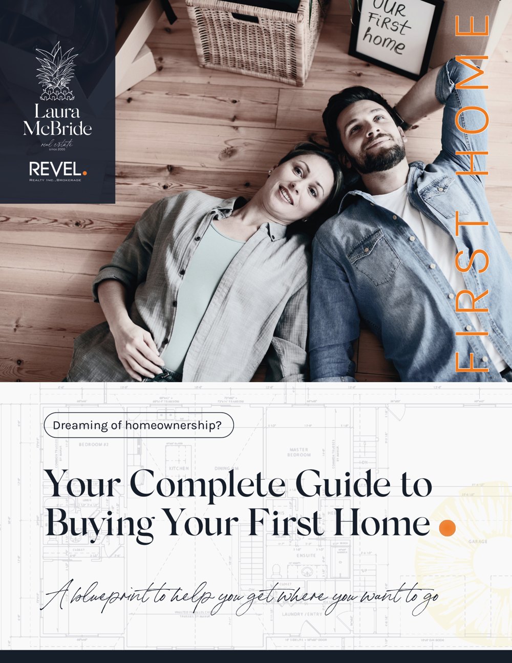 Cover of Laura McBride's First-Time Home Buyer Guide, Your Complete Guide to Buying Your First Home, Revel Realty Inc., Brokerage
