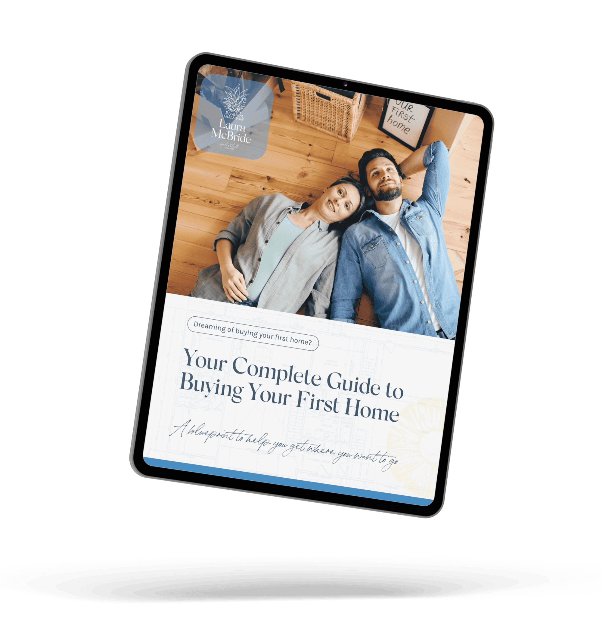 Digital mockup of Laura McBride’s First-Time Home Buyer Guide on a tablet with a relaxed couple dreaming about their first home.