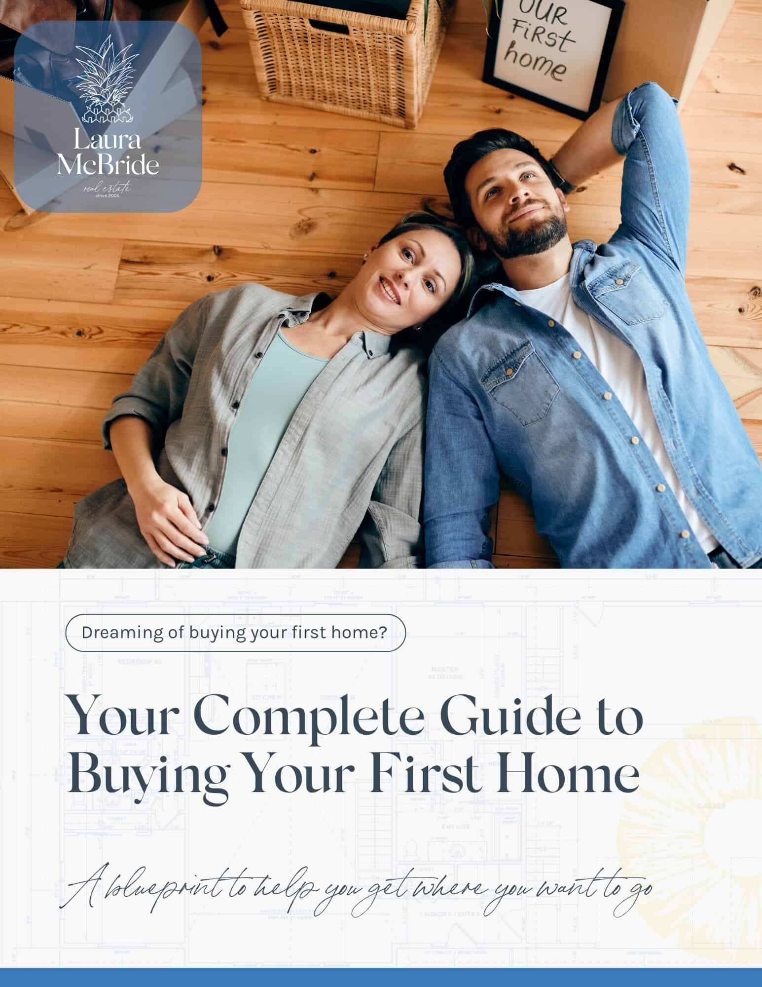 First-Time Home Buyer Guide by Laura McBride, Realtor in Ajax, Durham Region and the Greater Toronto Area