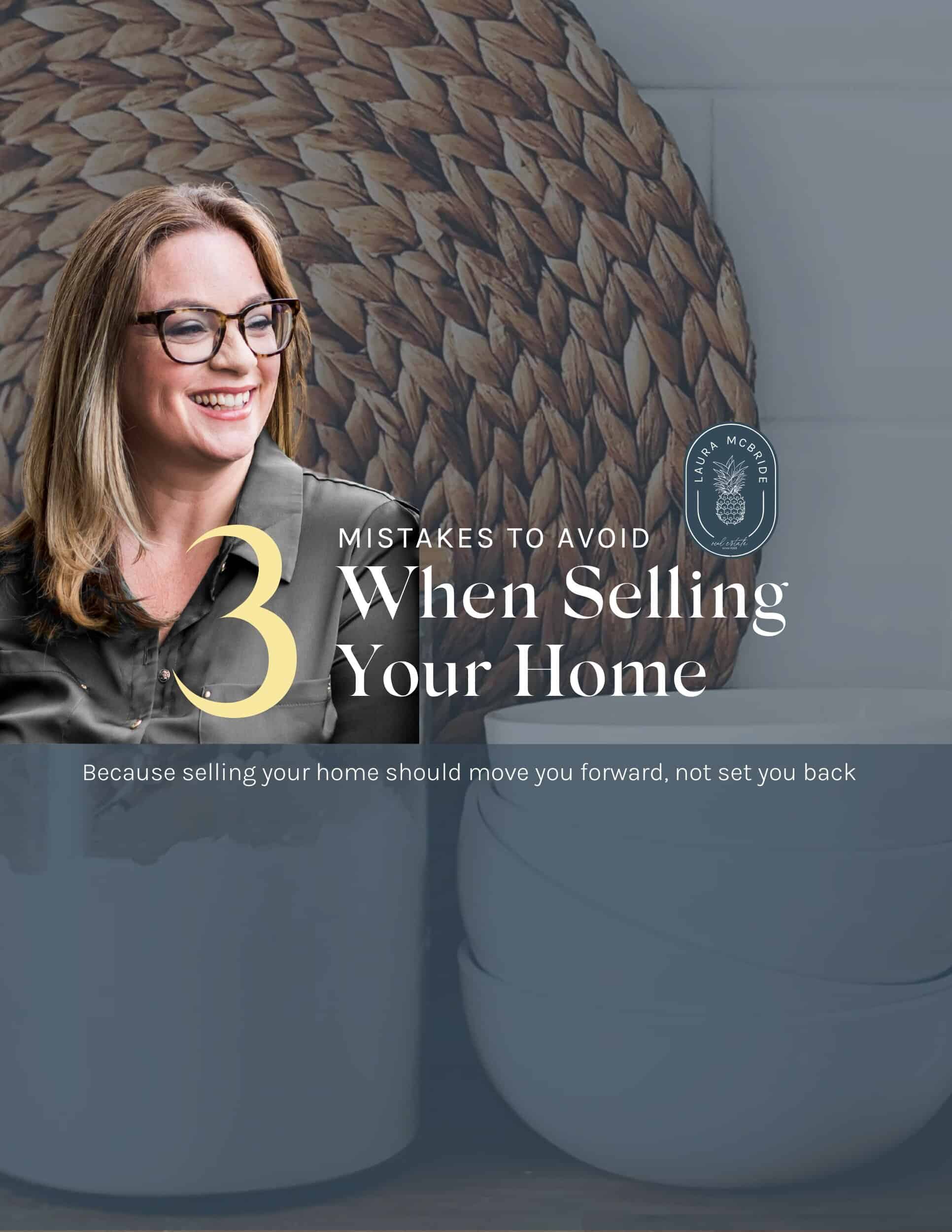 3 Mistakes to Avoid When Selling | Free Guide by Laura McBride, Realtor in Durham Region & GTA